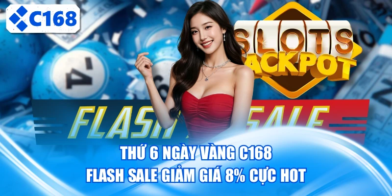 Thứ 6 Ngày Vàng C168